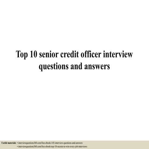 Top 10 senior credit officer interview questions and answers