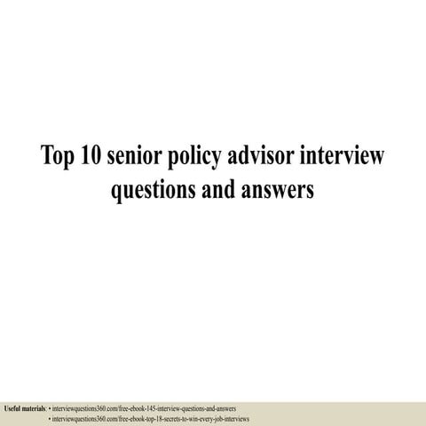 Top 10 senior policy advisor interview questions and answers