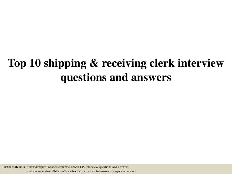 Top 10 shipping & receiving clerk interview questions and answers