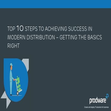 Top 10 Steps to achieving success in modern distribution