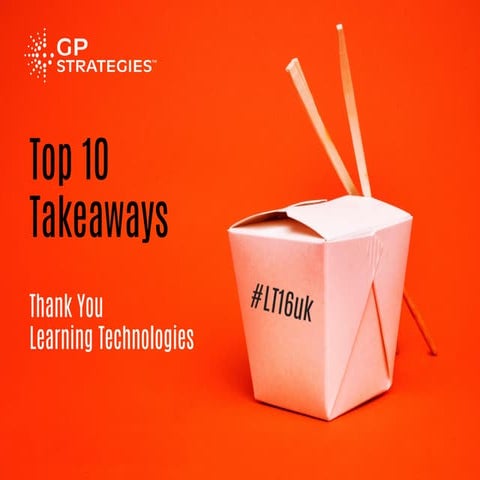 Learning Technologies UK Top 10 Takeaways