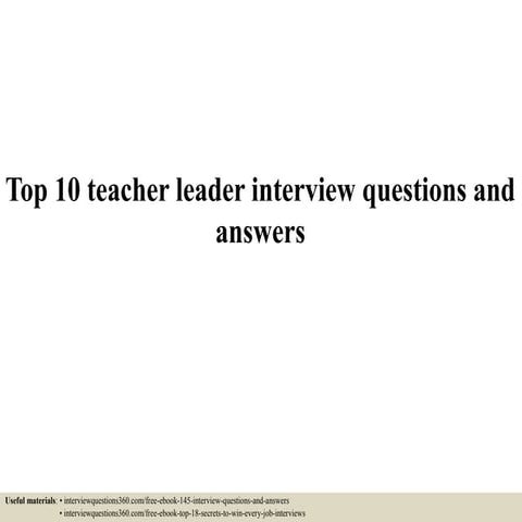 Top 10 teacher leader interview questions and answers