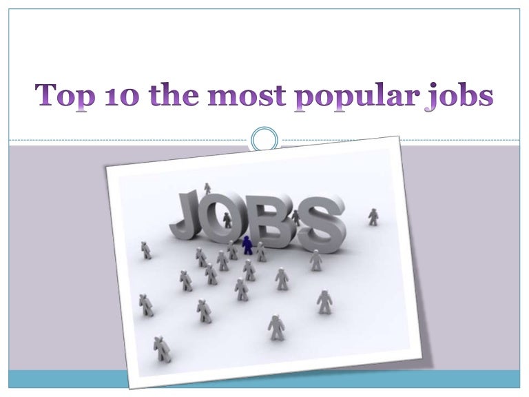 Top 10 the most popular jobs