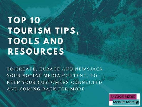 Top 10 Tourism Tips, Tools and Resources to Create, Curate and Newsjack your ...