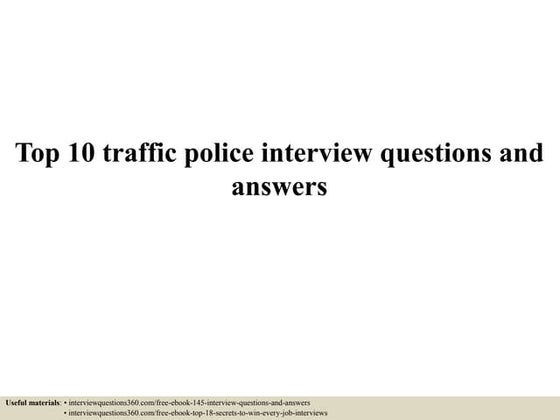 Top 7 police traffic officer interview questions answers | PPT