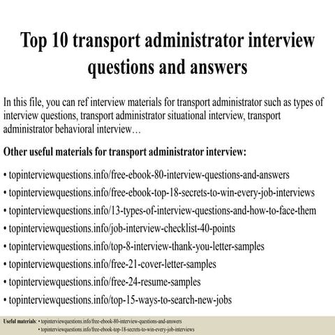 Top 10 transport administrator interview questions and answers