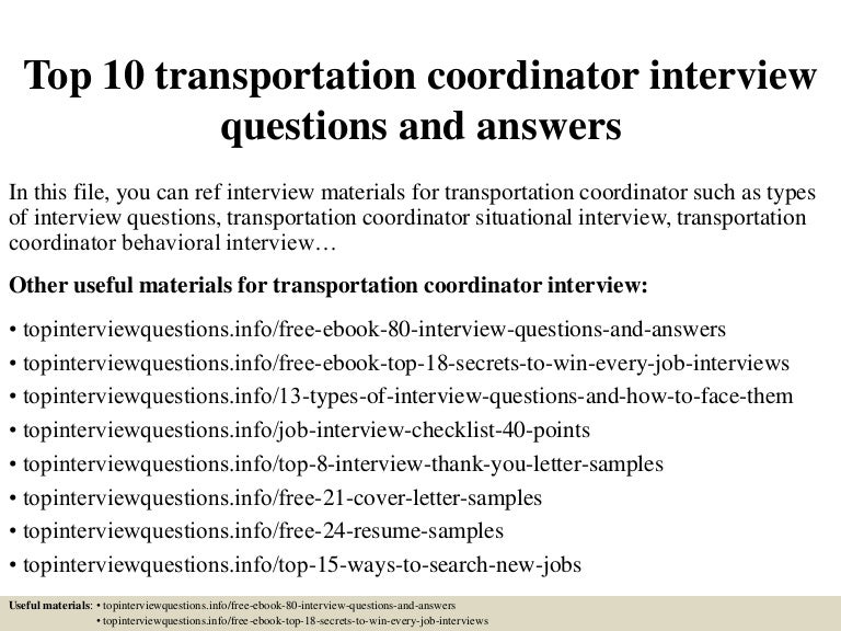 top10transportationcoordinatorinterviewquestionsandanswers-150411073206-conversion-gate01-thumbnail-4.jpg?cb=1428755571 top10transportationcoordinatorinterviewquestionsandanswers-150411073206-conversion-gate01-thumbnail-4.jpg?cb=1428755571
