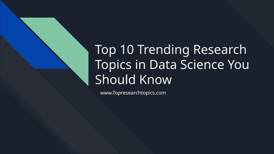 Top Research Topics presentations