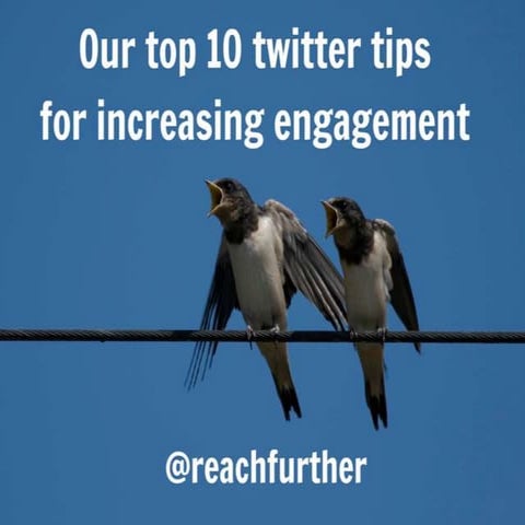 Top 10 twitter tips for engagement from Reach Further