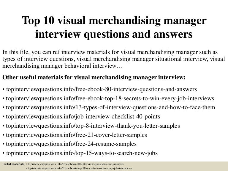top10visualmerchandisingmanagerinterviewquestionsandanswers-150323081911-conversion-gate01-thumbnail-4.jpg?cb=1427098790