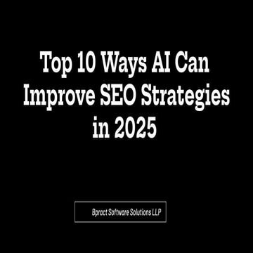 AI in SEO The 2025 Guide | PPTX