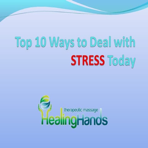 Top 10 ways to deal with stress today