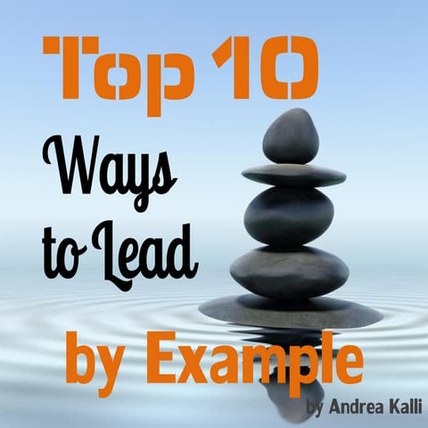 Top 10 Ways to Lead by Example - by Internet Marketing Virtual Assistant