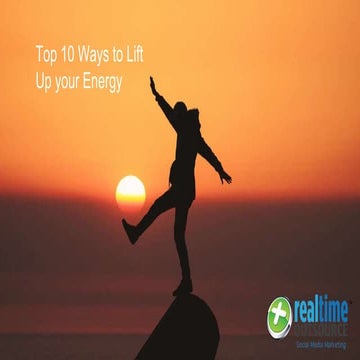 Top 10 Ways to Lift up your Energy