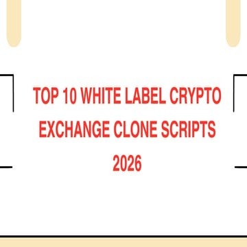 Top 10 White Label Crypto Exchange Clone Scripts for 2026: Features ...