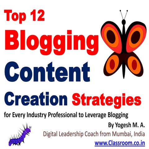 Top 12 Blogging Content Creation Strategies for Every Industry Professional t...
