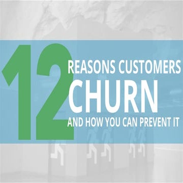 12 Reasons Customer Churn