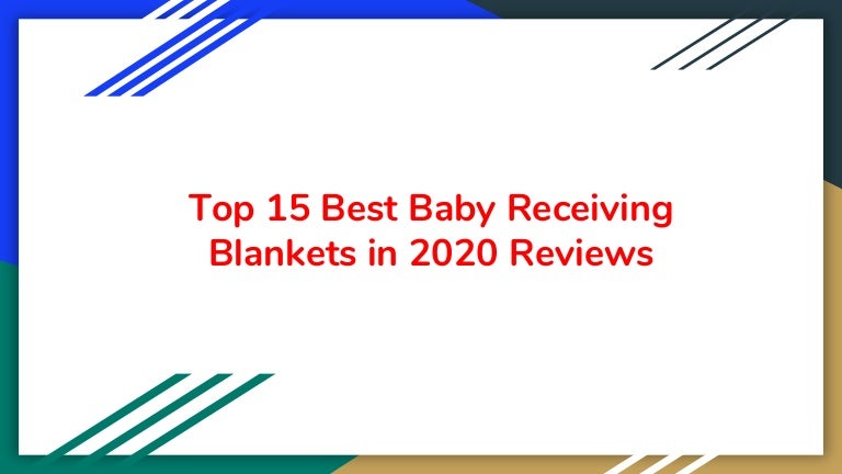 best baby receiving blankets