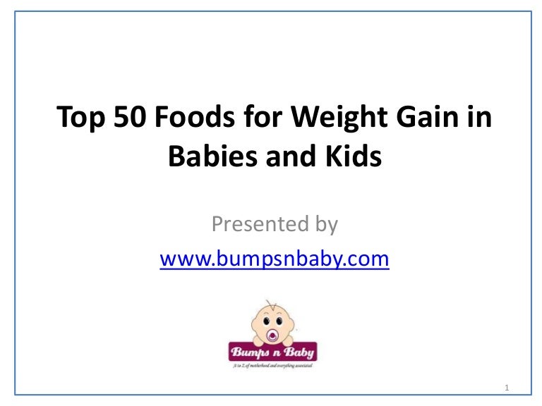 Top 50 foods for weight gain in babies