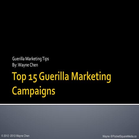 Top 15 Guerilla Marketing Campaigns by Wayne Chen