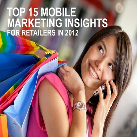 Top 15 Mobile Marketing Insights For Retailers In 2012