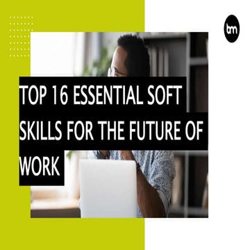 Top 16 Essential Soft Skills For The Future of Work
