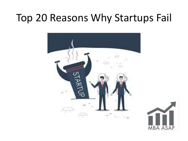 Top 20 Reasons Why Startups Fail