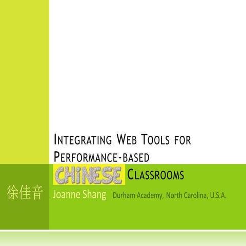 Integrating Webtools for Performance-based Chinese Classroom