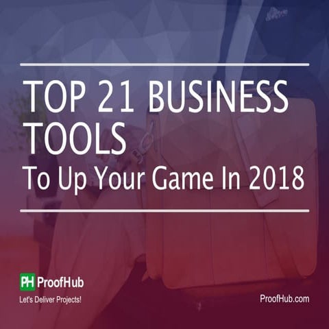 Top 21 business tools to up your game in 2018