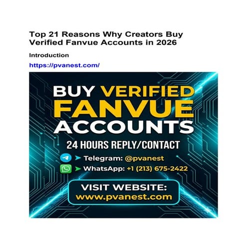 Top 21 Reasons Why Creators Buy Verified Fanvue Accounts in 2026.docx