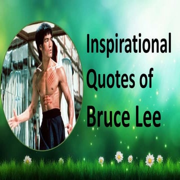 Top 25   - Inspirational Quotes of Bruce Lee