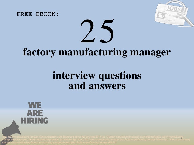 top 25 factory manufacturing manager interview questions and manufacturing manager job description sample