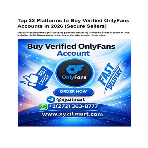 Top 33 Platforms to Buy Verified OnlyFans Accounts in 2026: Educational ...