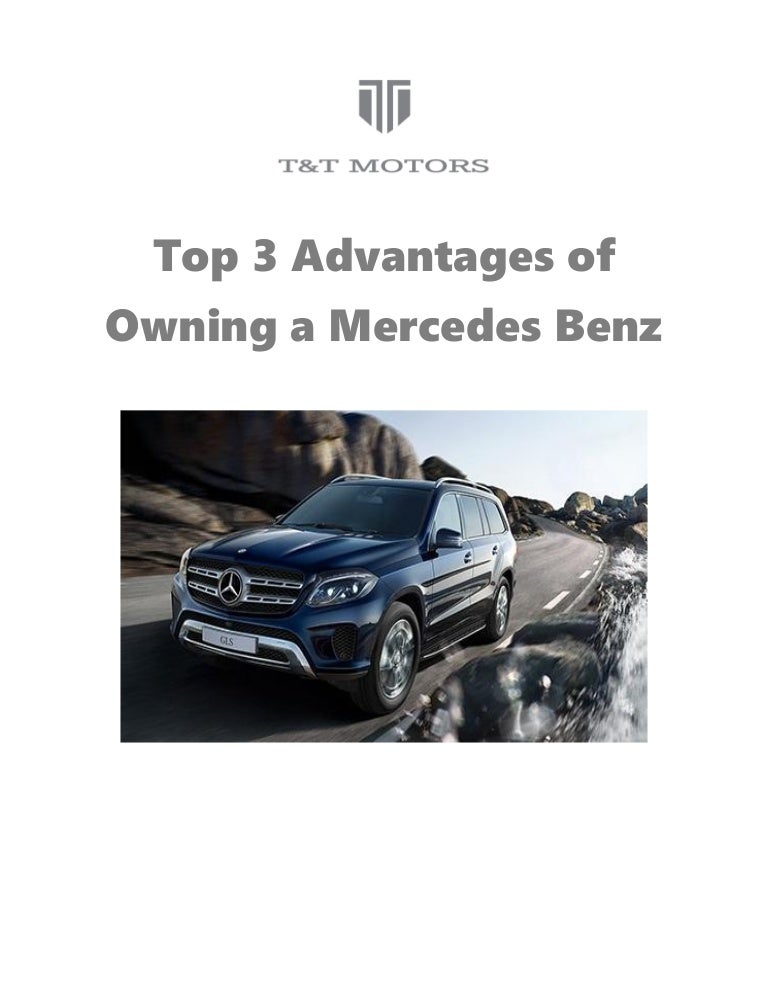 Top 3 Advantages of Owning a Mercedes Benz