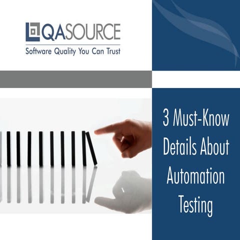 3 Must-Know Details About Automation Testing