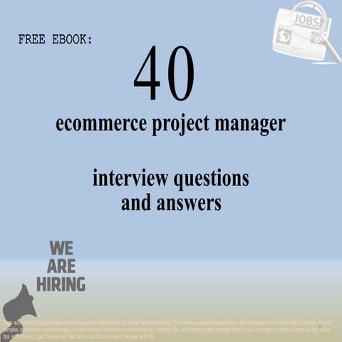 Top 40 ecommerce project manager interview questions and answers pdf ebook fr...