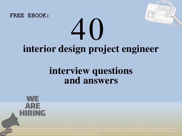 Top 40 Interior Design Project Engineer Interview Questions And Answe