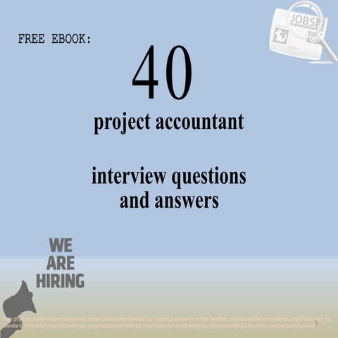 Top 40 project accountant interview questions and answers pdf ebook free download