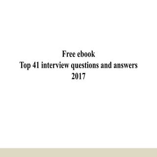 Top 41 interview questions and answers