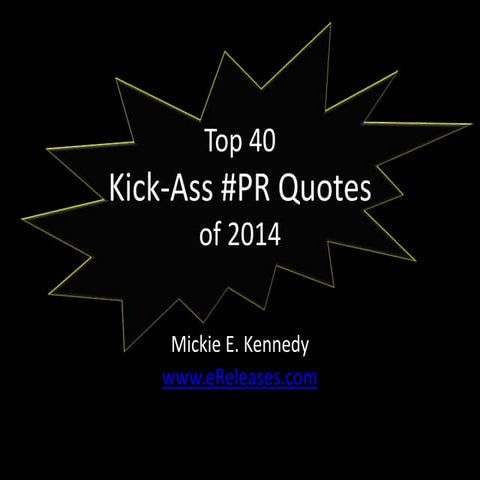 Top 40 Kick-Ass #PR Quotes of 2014