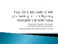 Top 50 questions when preparing for an Agency Recruitment interview