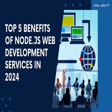 Top 5 Benefits of Node.js Web Development Services in 2024.pptx