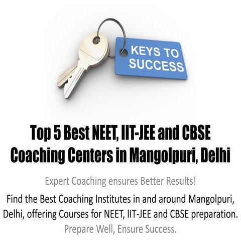 Top 5 Best NEET IIT-JEE CBSE Coaching Centers in Mangolpuri Delhi.pdf