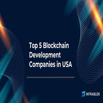 Top 5 Blockchain Development Companies in USA (PPT).pptx