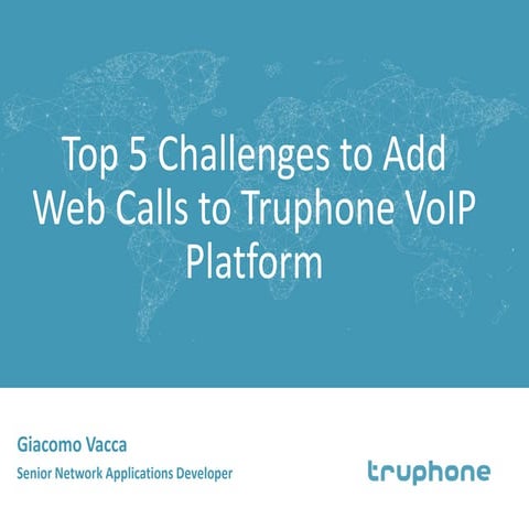 Top 5 Challenges To Add Web Calls to Truphone VoIP Platform