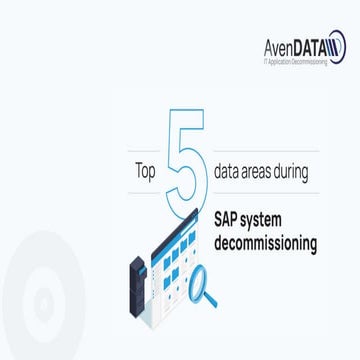Top 5 data areas during a SAP system decommissioning.pdf