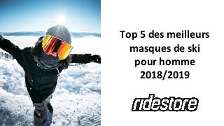 Top 5 de meilleurs tours de cou de ski pour homme 2018 / 2019