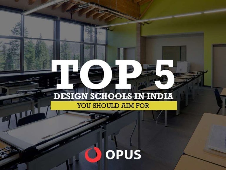 Top 5 Design Schools in India