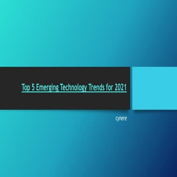 Top 5 emerging technology trends for 2021