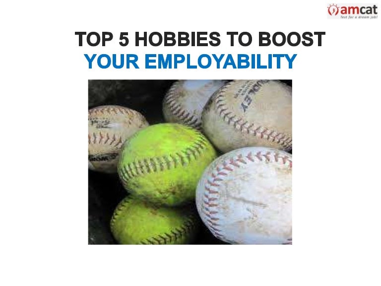 Top 5 Hobbies To Boost Your Employability Top 5 Hobbies To Boost Your Employability